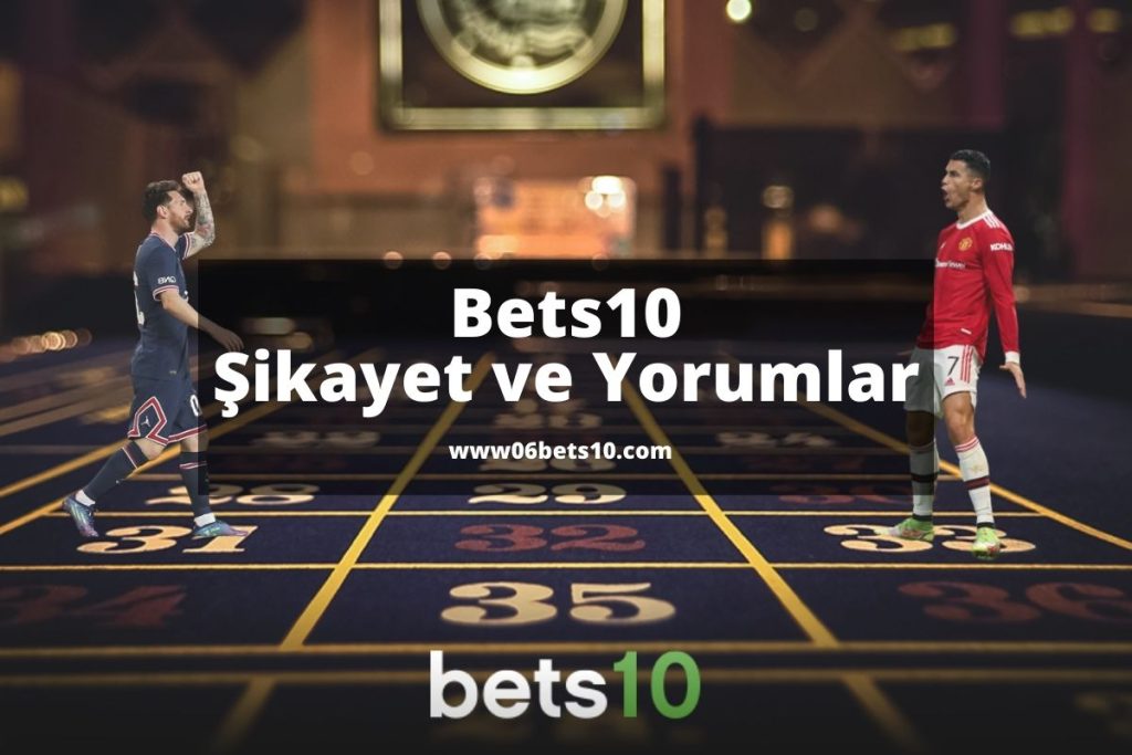 Bets10 Şikayet